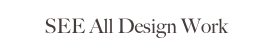 SEE All Design Work